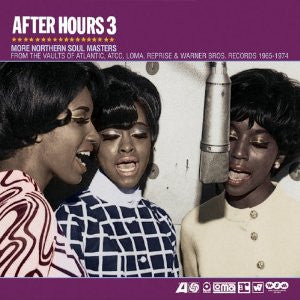VARIOUS | AFTER HOURS 3 (MORE NORTHERN SOUL MASTERS B1965-1974