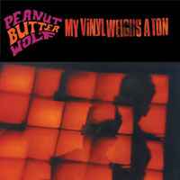 PEANUT BUTTER WOLF | MY VINYL WEIGHS A TON - 2LP