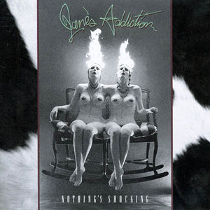 JANES ADDICTION | NOTHINGS SHOCKING - 2013 REISSUE