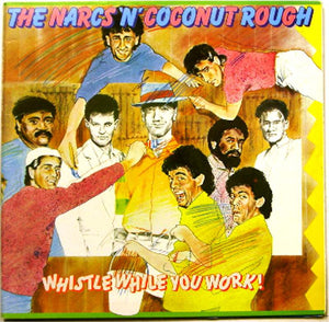 NARCS N COCONUT ROUGH | WHISTLE WHILE YOU WORK