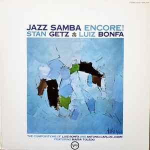 STAN GETZ / LUIZ BONFA | JAZZ SAMBA ENCORE - 1981 JAPANESE