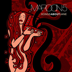 MAROON 5 | SONGS ABOUT JANE