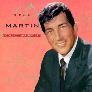 DEAN MARTIN | COLLECTORS SERIES