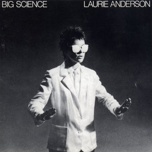 LAURIE ANDERSON | BIG SCIENCE