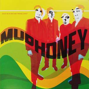 MUDHONEY | SINCE WE'VE BECOME TRANSLUCENT - 2015 GOLD WAX REISSUE