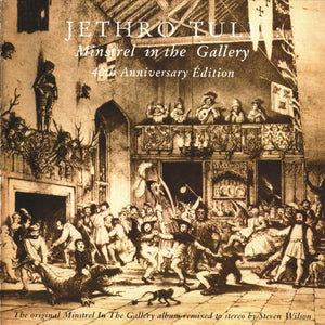 JETHRO TULL | MINSTREL IN THE GALLERY 40TH ANNIVERSARY EDITION