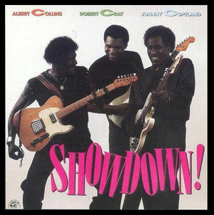 ALBERT COLLINS / ROBERT CRAY / JOHNNY COPELAND | SHOWDOWN - COLLINS / CRAY / COPELAND - US - WRITING ON COVER