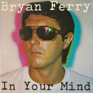 BRYAN FERRY | IN YOUR MIND - US
