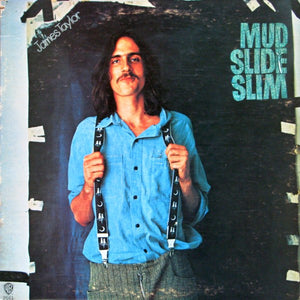 JAMES TAYLOR | MUD SLIDE SLIM - USA GREEN LABEL