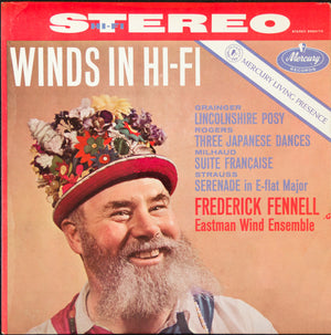 GRAINGER / ROGERS / MILHAUD / STRAUSS | WINDS IN HI FI - EASTMAN WIND ENSEMBLE FENNEL