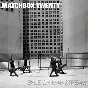 MATCHBOX 20 | EXILE ON MAIN STREAM