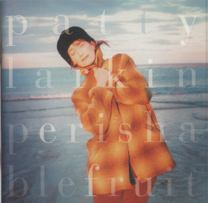 PATTY LARKIN | PERISHABLE FRUIT