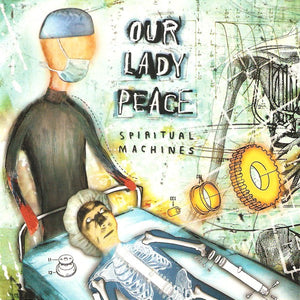 OUR LADY PEACE | SPIRITUAL MACHINES