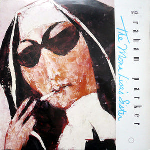 GRAHAM PARKER | MONA LISAS SISTER