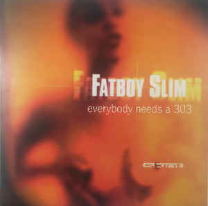 FATBOY SLIM | EVERYBODY NEEDS A 303 12 - PICTURE SLEEVE