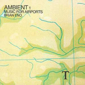 BRIAN ENO | AMBIENT 1 - MUSIC FOR AIRPORTS - 1987 UK