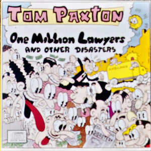 TOM PAXTON | ONE MILLION LAWYERS AND OTHER DISASTERS