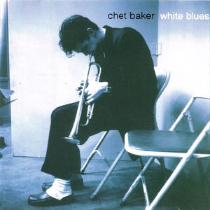 CHET BAKER | WHITE BLUES