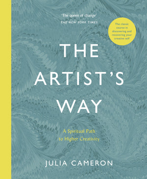 CAMERON JULIA | ARTISTS WAY A Spiritual Path to Higher Creativity