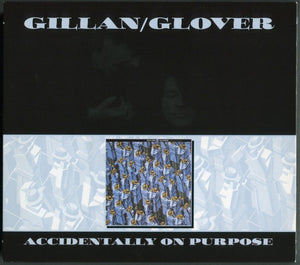 GILLAN GLOVER | ACCIDENTALLY ON PURPOSE (REMASTERED)