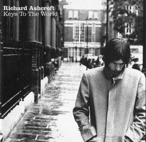 RICHARD ASHCROFT | KEYS TO THE WORLD