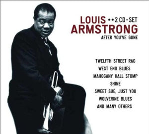 LOUIS ARMSTRONG | AFTER YOUVE GONE (2CD) (DIGI)