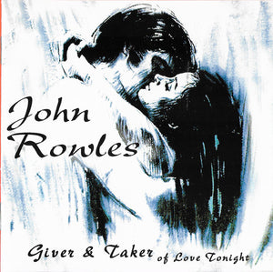 JOHN ROWLES | GIVER AND TAKER OF LOVE TONIGHT