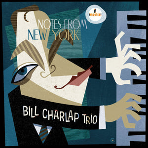 BILL CHARLAP | NOTES FROM NEW YORK