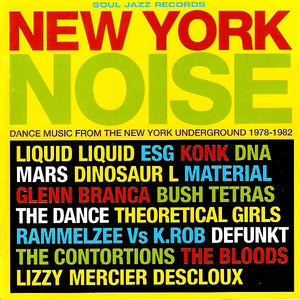 VARIOUS | NEW YORK NOISE-DANCE MUSIC FROM THE NEW YORK UNDERGROUND 1978-82