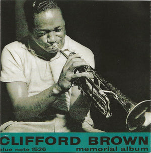 CLIFFORD BROWN | MEMORIAL ALBUM (REMASTERED MONO)