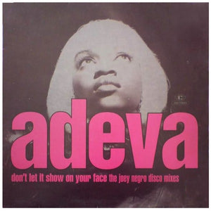 ADEVA | DON'T LET IT SHOW ON YOUR FACE (THE JOEY NEGRO DISCO MIXES) - 12 - PICTURE SLEEVE