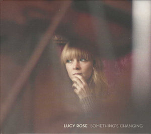 LUCY ROSE | SOMETHING'S CHANGING (DIGI)