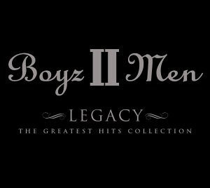 BOYZ II MEN | LEGACY-GREATEST HITS COLLECTION (DIGI)