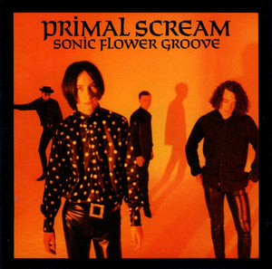 PRIMAL SCREAM | SONIC FLOWER GROOVE