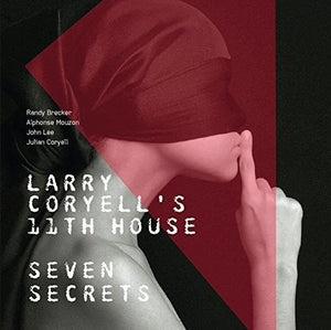 LARRY CORYELL / 11TH HOUSE | SEVEN SECRETS