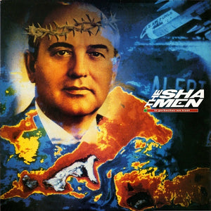 SHAMEN | IN GORBACHEV WE TRUST