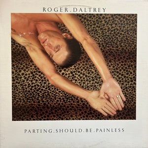 ROGER DALTREY | PARTING SHOULD BE PAINLESS - TAPED SEAMS