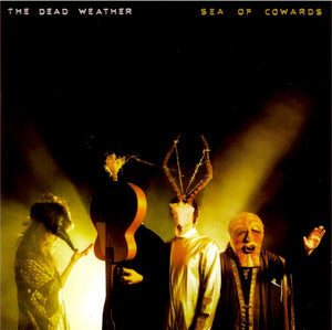 DEAD WEATHER | SEA OF COWARDS