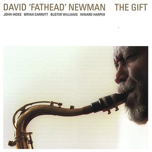 DAVID FATHEAD NEWMAN | GIFTS