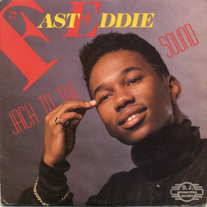 FAST EDDIE | JACK TO THE SOUND - SMALL PAPER PRESSED IN RUN IN GROOVE
