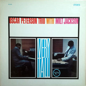 OSCAR PETERSON / MILT JACKSON | VERY TALL
