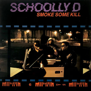 SCHOOLLY D | SMOKE SOME KILL