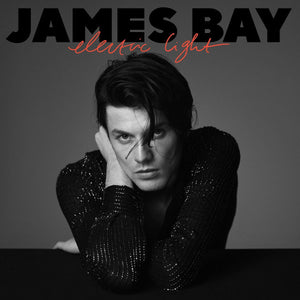 JAMES BAY | ELECTRIC LIGHT