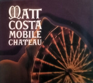 MATT COSTA | MOBILE CHATEAU (DIGI)