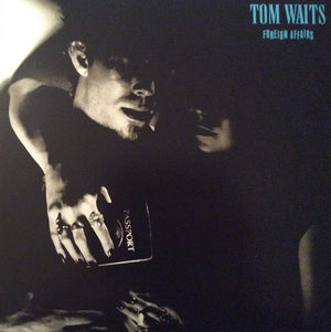 TOM WAITS | FOREIGN AFFAIRS - 2018 REISSUE