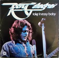 RORY GALLAGHER | TAKE IT EASY BABY