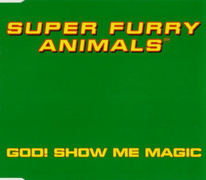 SUPER FURRY ANIMALS | GOD SHOW ME MAGIC CD5