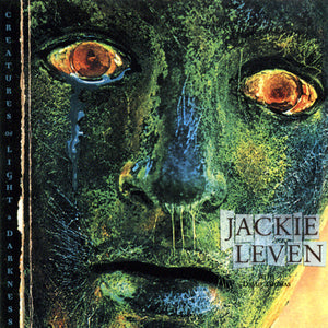 JACKIE LEVEN | CREATURES OF LIGHT AND DARKNESS