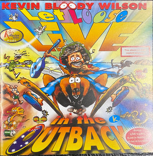 WILSON KEVIN BLOODY | LET LOOSE LIVE IN THE OUTBACK