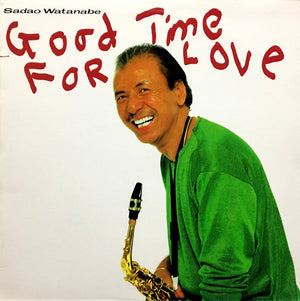 SADAO WATANABE | GOOD TIME FOR LOVE - US - DELETION CUT